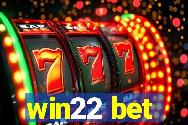 win22 bet